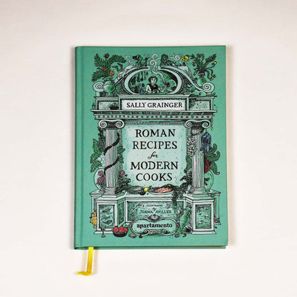 [Public Knowledge] 'Roman Recipes for Modern Cooks' モダン料理とロマン時代のレシピ- Sally Grainger, Apartamento (2024)